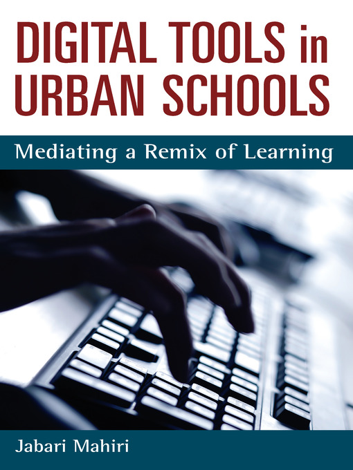 Title details for Digital Tools in Urban Schools by Jabari Mahiri - Available
